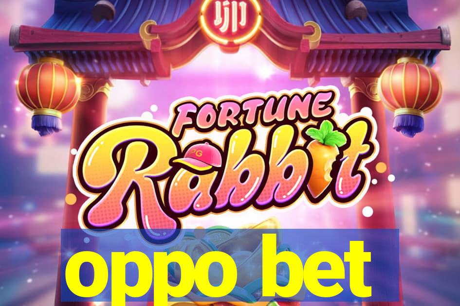 oppo bet